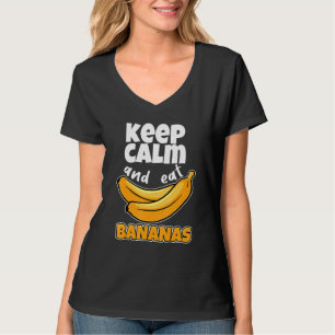 Behalt Ruhe und essen Bananen Bananenplantage Obst T-Shirt