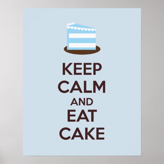 Behalt Ruhe und Essen Cake Poster Print (Vorne)