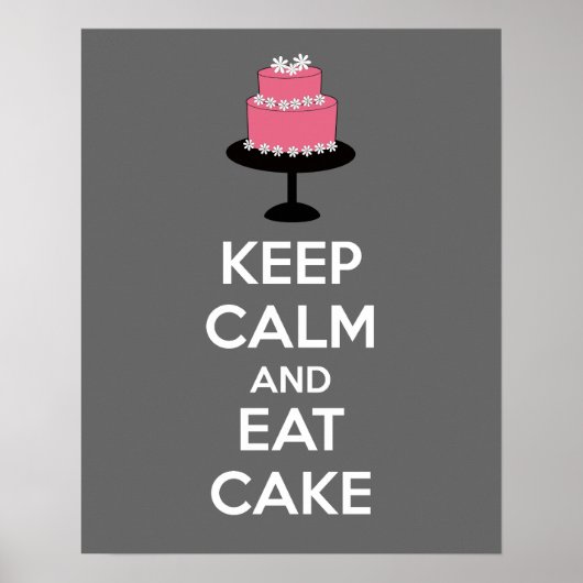 Behalt Ruhe und Essen Cake Poster Print (Vorne)