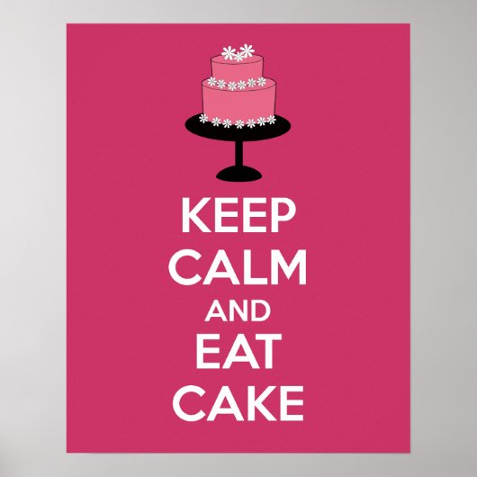 Behalt Ruhe und Essen Cake Poster Print (Vorne)