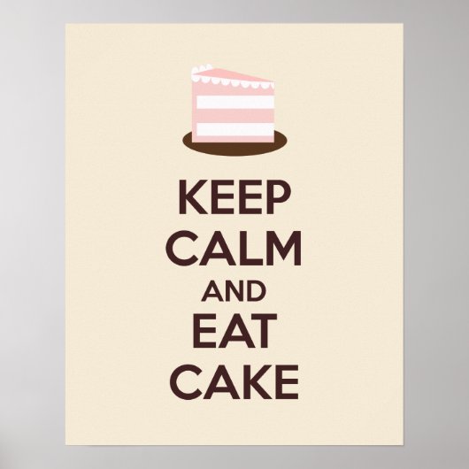 Behalt Ruhe und Essen Cake Poster Print (Vorne)