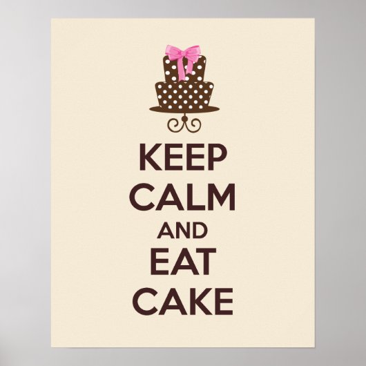 Behalt Ruhe und Essen Cake Poster Print (Vorne)