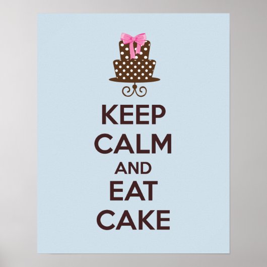 Behalt Ruhe und Essen Cake Poster Print (Vorne)