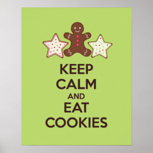 Behalt Ruhe und essen Cookies Plakat drucken
