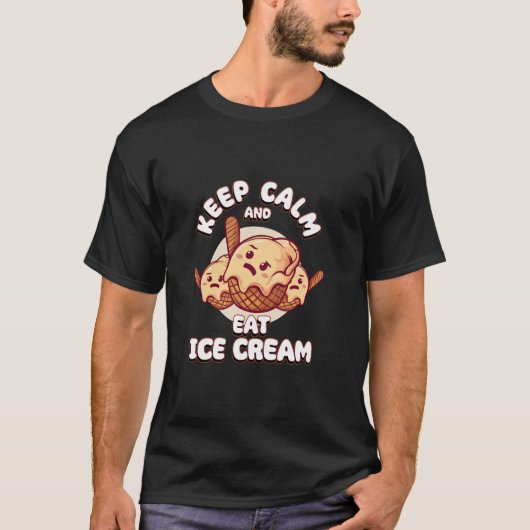 Behalt Ruhe und essen Eis Creme Sonnencreme T-Shirt (Vorderseite)