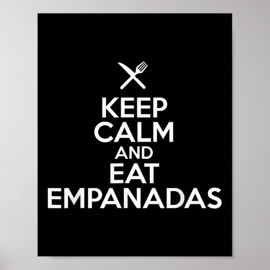 Behalt Ruhe und essen Empanadas Kulinarisches Humo Poster (Vorne)