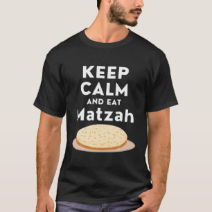 Behalt Ruhe und essen Matzah Pessach Zitat Matzah T-Shirt