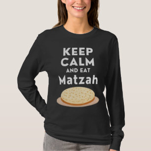 Behalt Ruhe und essen Matzah Pessach Zitat Matzah  T-Shirt