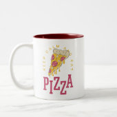 Behalt Ruhe und essen Pizza Funny Food Redewendung Zweifarbige Tasse (Links)