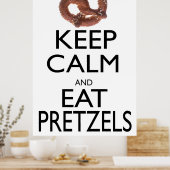 Behalt Ruhe und essen Pretzels Poster (Küche)