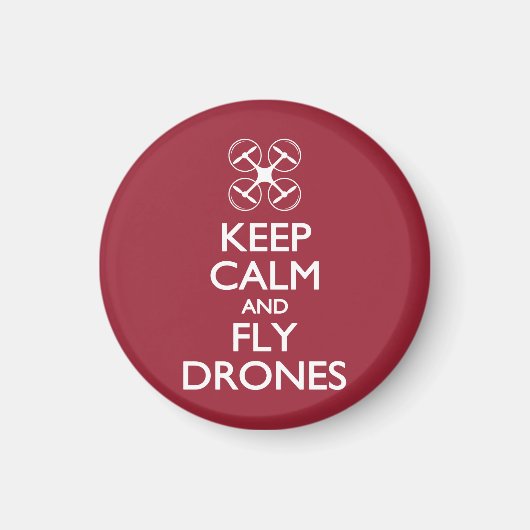 Behalt Ruhe und Fly Drones Magnet (Vorne)