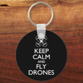 Behalt Ruhe und Fly Drones Schlüsselanhänger (Vorderseite)