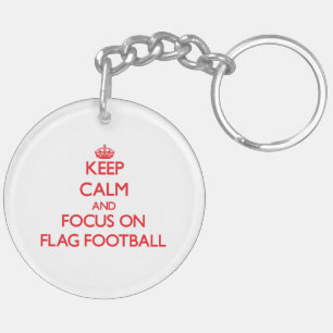 Behalt Ruhe und Fokus auf Flag Football Schlüsselanhänger