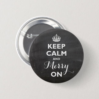 Behalt Ruhe und Fröhlichkeit auf Chalkboard Funny  Button