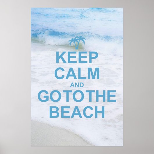 Behalt Ruhe und gehe zum Strand Poster (Vorne)