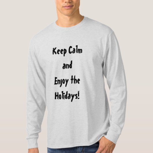 Behalt Ruhe und genieße den T - Shirt der Männer (Vorderseite)