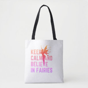 Behalt Ruhe und glaube an die Fairies Tasche