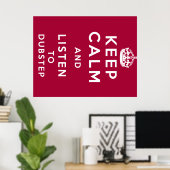 behalt Ruhe und höre auf dubstep Poster (Heimbüro)