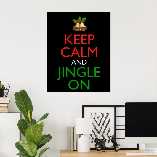 Behalt Ruhe und Jingle an Funny Christmas Holiday Poster (Heimbüro)