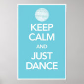 Behalt Ruhe und Just Dance Poster in Cyan (Disco) (Vorne)