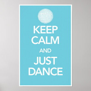 Behalt Ruhe und Just Dance Poster in Cyan (Disco)