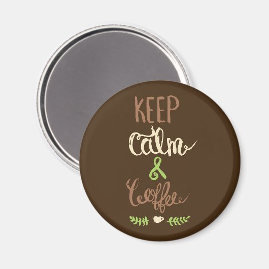 Behalt Ruhe und Kaffee - Funny Magnet (Vorderseite/Rückseite)