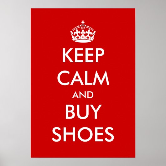 Behalt Ruhe und kaufe Schuhe Poster (Vorne)