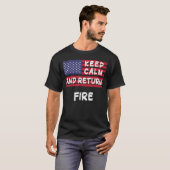 Behalt Ruhe und kehre Feuer Amerika T-Shirt (Vorne ganz)