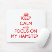 Behalt Ruhe und Konzentration auf meine Hamster Mousepad (Mit Mouse)