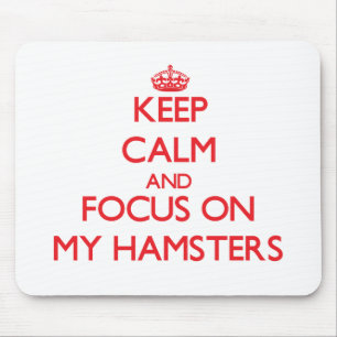 Behalt Ruhe und Konzentration auf meine Hamster Mousepad