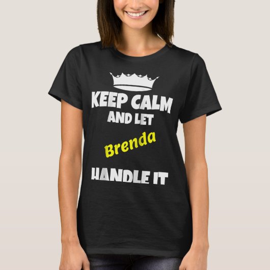 Behalt Ruhe und lass brenda tun es sarkastisches S T-Shirt (Vorderseite)