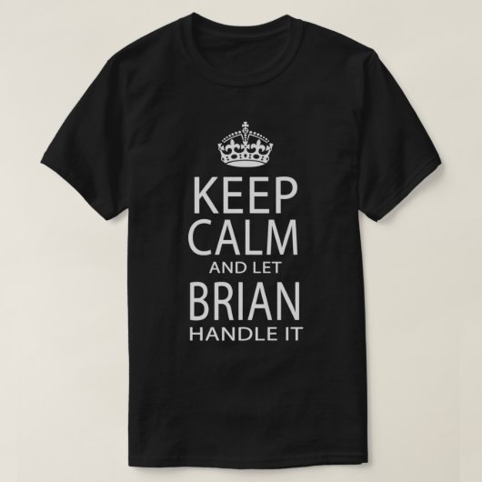 Behalt Ruhe und Lass Brian Handle It Premium T-Shirt (Design vorne)