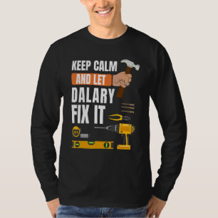Behalt Ruhe und Lass Dalary Fix It Handyman Constr T-Shirt