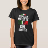 Behalt Ruhe und Lass der italienischen Girl-Handle T-Shirt (Vorderseite)