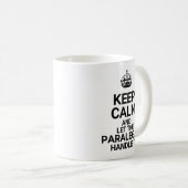 Behalt Ruhe und Lass der Paralegal-Handle Kaffeetasse (VorderseiteRechts)