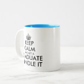 Behalt Ruhe und lass einem Absolventen komisch dam Zweifarbige Tasse (Vorderseite Links)