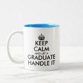 Behalt Ruhe und lass einem Absolventen komisch dam Zweifarbige Tasse (Links)