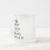 Behalt Ruhe und lass (leer) behandle es lustig Mattglastasse (Vorderseite Links)