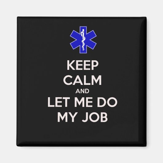 Behalt Ruhe und lass mir meine Arbeit zu erledigen Magnet (Vorne)