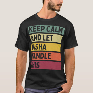 Behalt Ruhe und Lass Misha Handle dieser lustigen T-Shirt