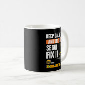 Behalt Ruhe und lass Segui fixx es handyman konstr Kaffeetasse (VorderseiteRechts)