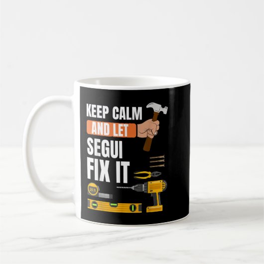 Behalt Ruhe und lass Segui fixx es handyman konstr Kaffeetasse (Links)