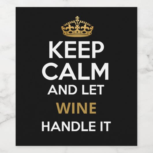 Behalt Ruhe und Lass Weinhandhabung Weinetikett (Einzelnes Label)