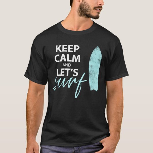 Behalt Ruhe und Lasse Surf T-Shirt (Vorderseite)