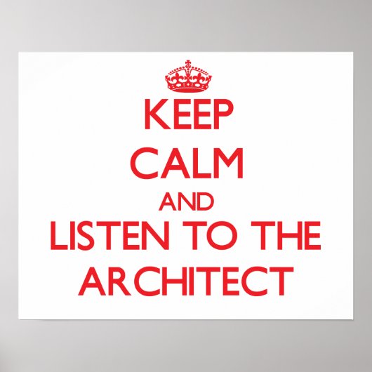 Behalt Ruhe und lausche dem Architekten Poster (Vorne)