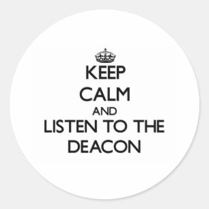 Behalt Ruhe und lausche dem Deacon Runder Aufkleber