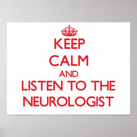 Behalt Ruhe und lausche dem Neurologen Poster (Vorne)