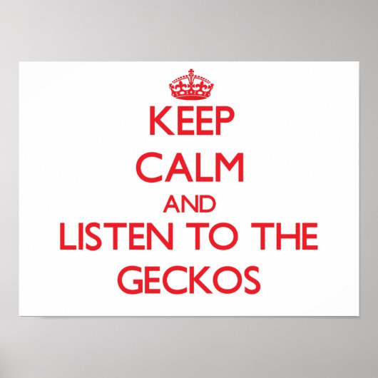 Behalt Ruhe und lausche den Geckos Poster (Vorne)