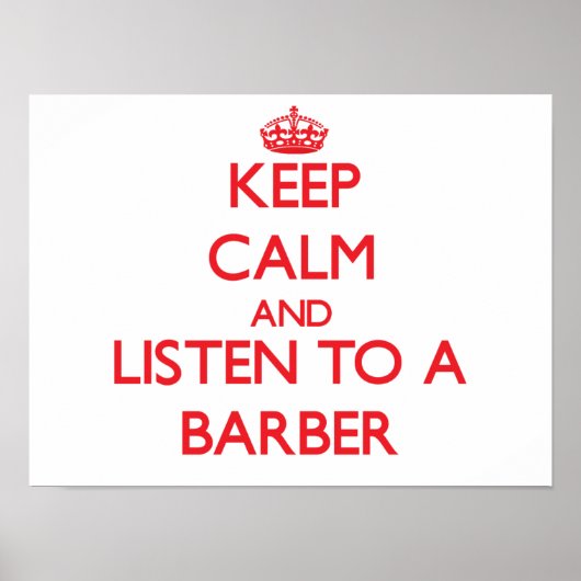 Behalt Ruhe und lausche einem Friseur Poster (Vorne)