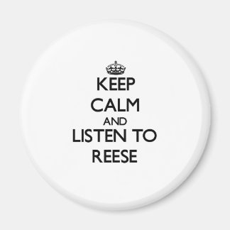 Behalt Ruhe und lausche Reese Magnet